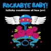 LULLABY RENDITIONS OF BON JOVI 2 LULLABY RENDITIONS OF BON JOVI -Baby Haven Shop cmh records inc lullaby renditions of bon jovi