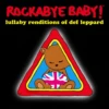 LULLABY RENDITIONS OF DEF LEPPARD -Baby Haven Shop cmh records inc lullaby renditions of def leppard