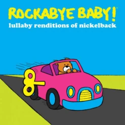 LULLABY RENDITIONS OF NICKELBACK