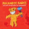 LULLABY RENDITIONS OF RADIOHEAD -Baby Haven Shop cmh records inc lullaby renditions of radiohead