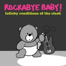 LULLABY RENDITIONS OF THE CLASH 3 LULLABY RENDITIONS OF THE CLASH