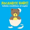 LULLABY RENDITIONS OF THE EAGLES 1 LULLABY RENDITIONS OF THE EAGLES -Baby Haven Shop cmh records inc lullaby renditions of the eagles