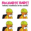 LULLABY RENDITIONS OF THE SMITHS -Baby Haven Shop cmh records inc lullaby renditions of the smiths