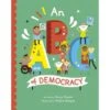 AN ABC OF DEMOCRACY 1 AN ABC OF DEMOCRACY -Baby Haven Shop hachette mudpuppy an abc of democracy