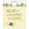 BEAR AND THE WHISPER OF THE WIND -Baby Haven Shop hachette mudpuppy bear and the whisper of the wind
