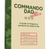COMMANDO DAD A GUIDE TO PREGNANCY -Baby Haven Shop hachette mudpuppy commando dad a guide to pregnanc