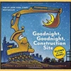 GOODNIGHT, GOODNIGHT CONSTRUCTION SITE - GLOW IN THE DARK -Baby Haven Shop hachette mudpuppy goodnight goodnight construction