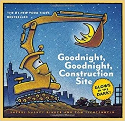GOODNIGHT, GOODNIGHT CONSTRUCTION SITE - GLOW IN THE DARK